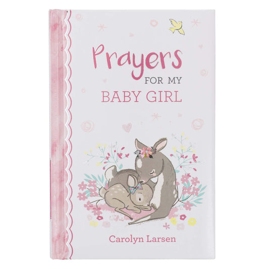 Prayers for My Baby Girl/Boy - 40 Prayers with Scripture Padded Hardcover Gift Book for Moms 